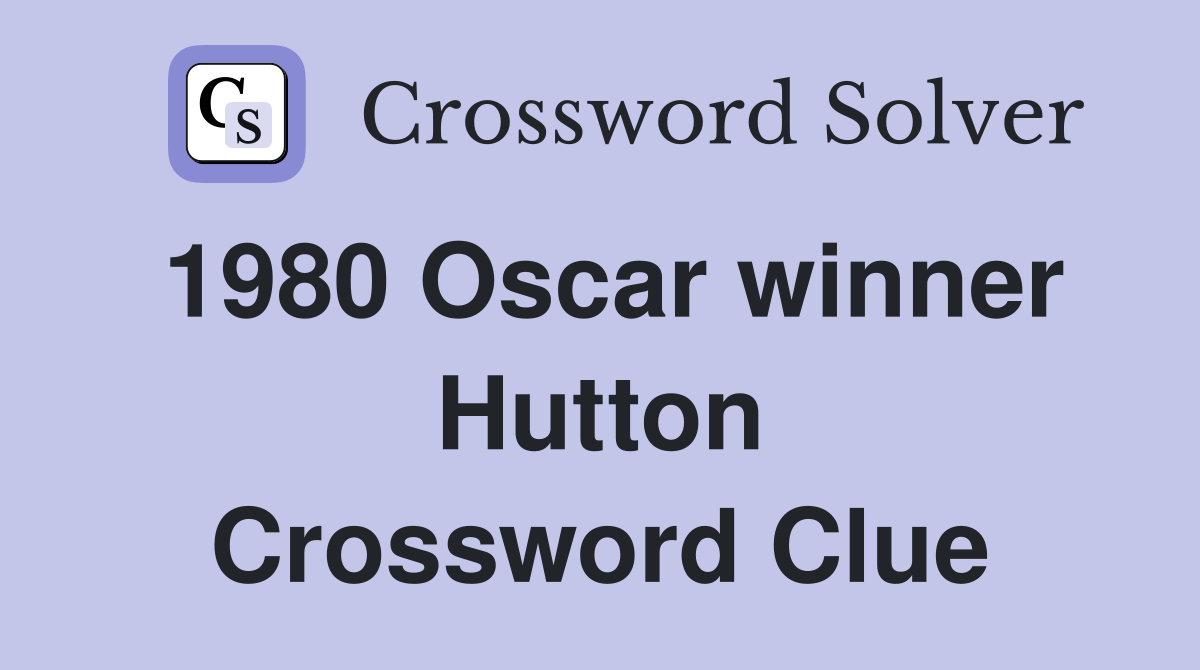 1980 Oscar winner Hutton Crossword Clue