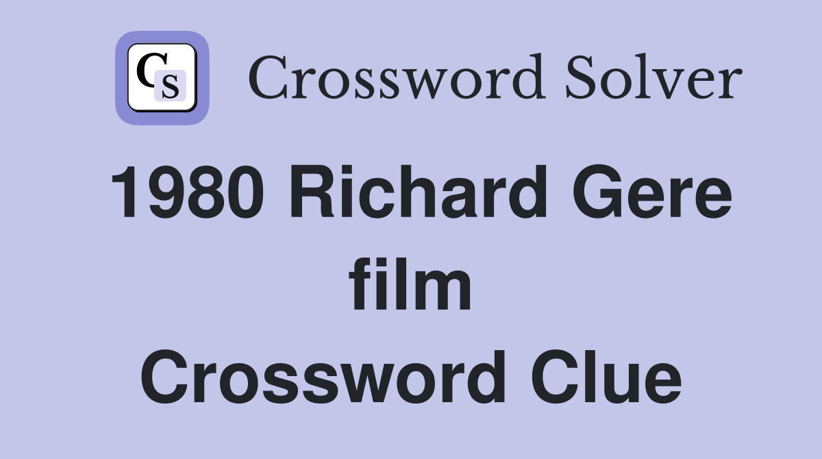 1980 Richard Gere film Crossword Clue