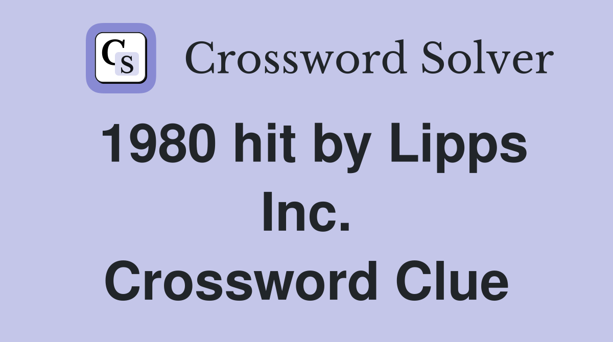 1980 hit by Lipps Inc. Crossword Clue