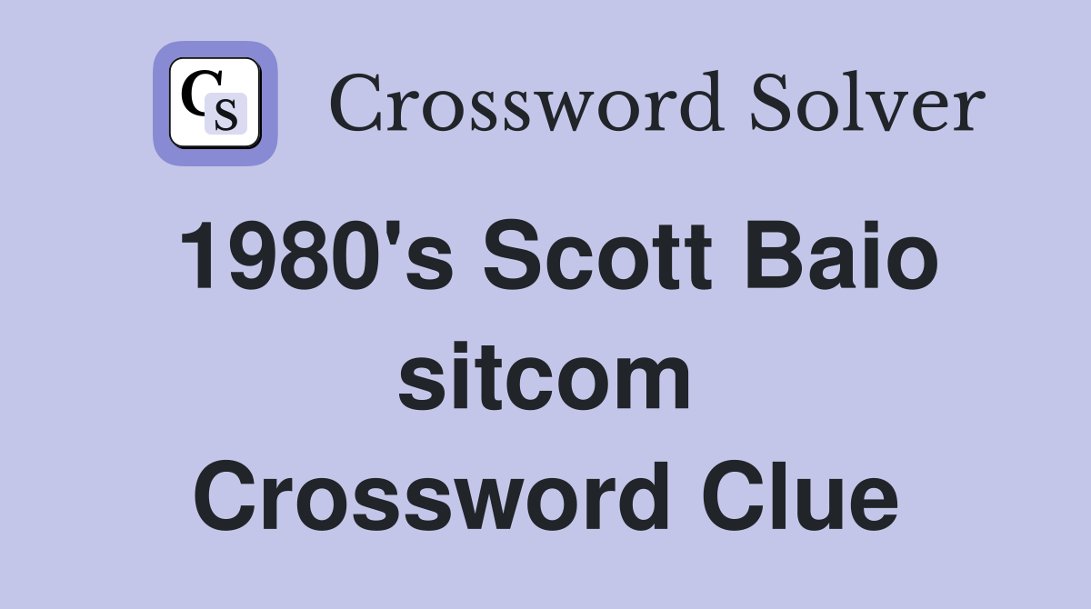 1980's Scott Baio sitcom Crossword Clue