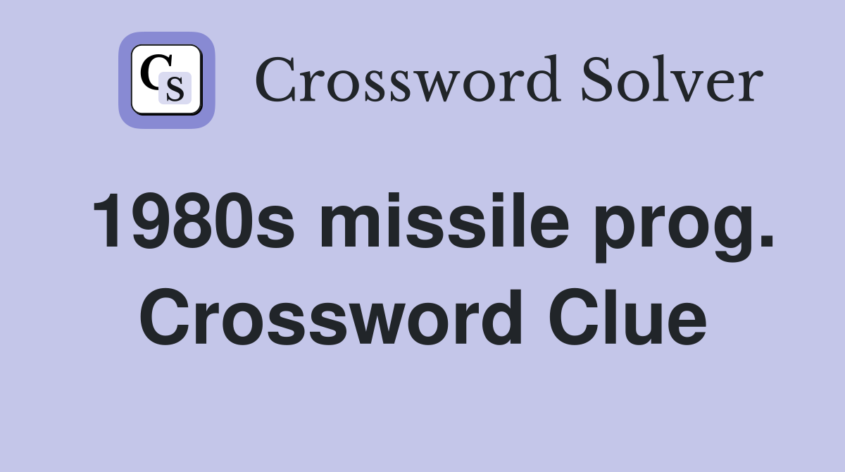 1980s missile prog. Crossword Clue
