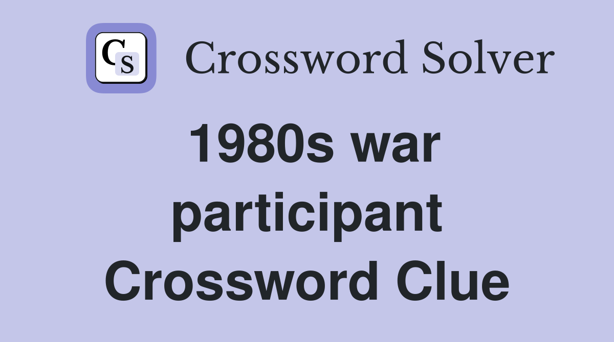 1980s war participant Crossword Clue