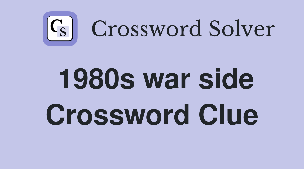 1980s war side Crossword Clue