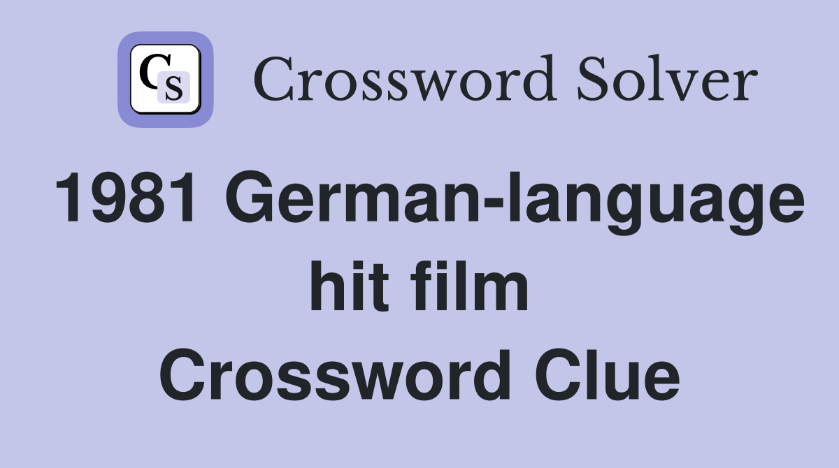 1981 German-language hit film Crossword Clue