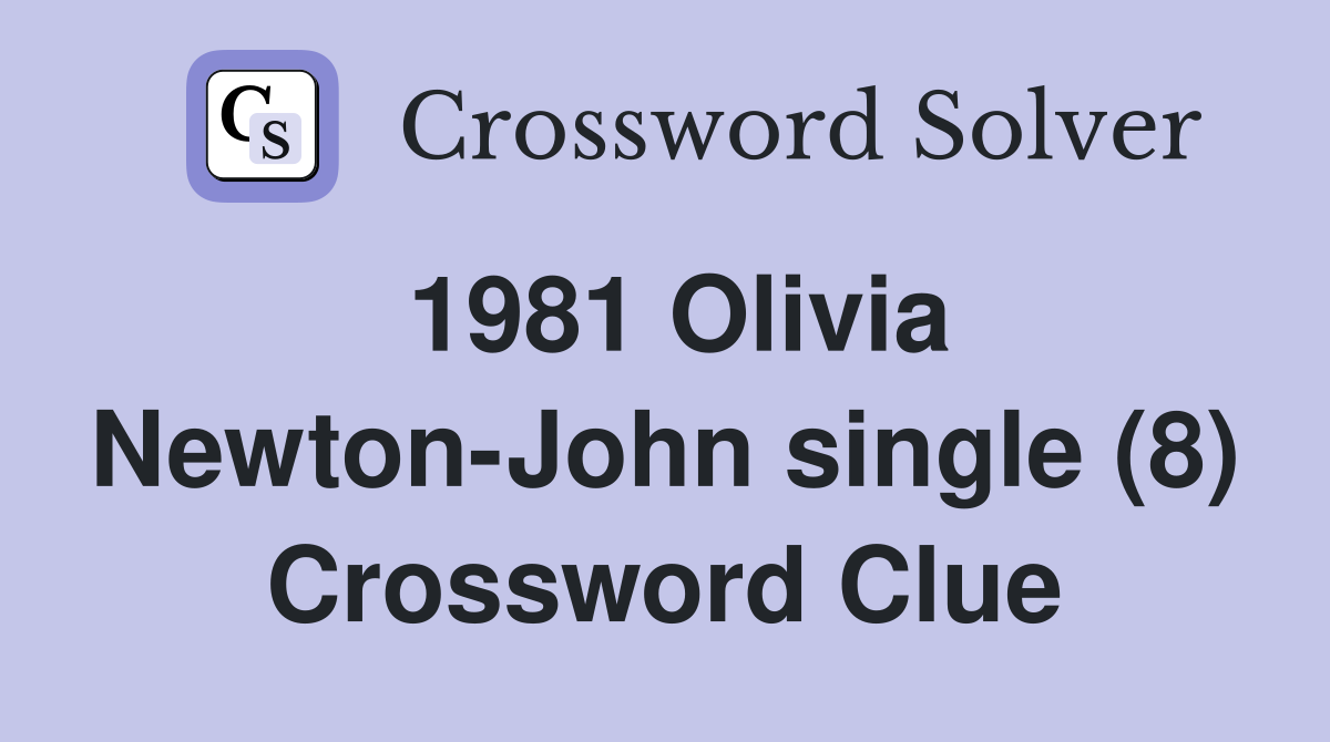 1981 Olivia Newton-John single (8) Crossword Clue