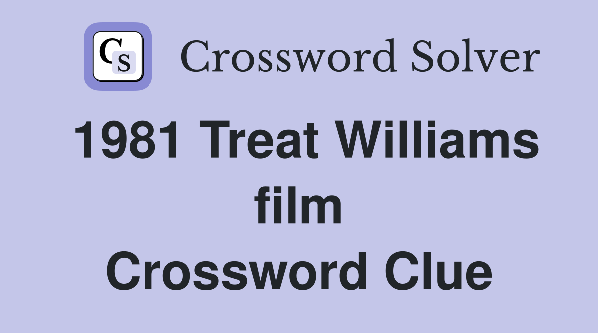 1981 Treat Williams film Crossword Clue