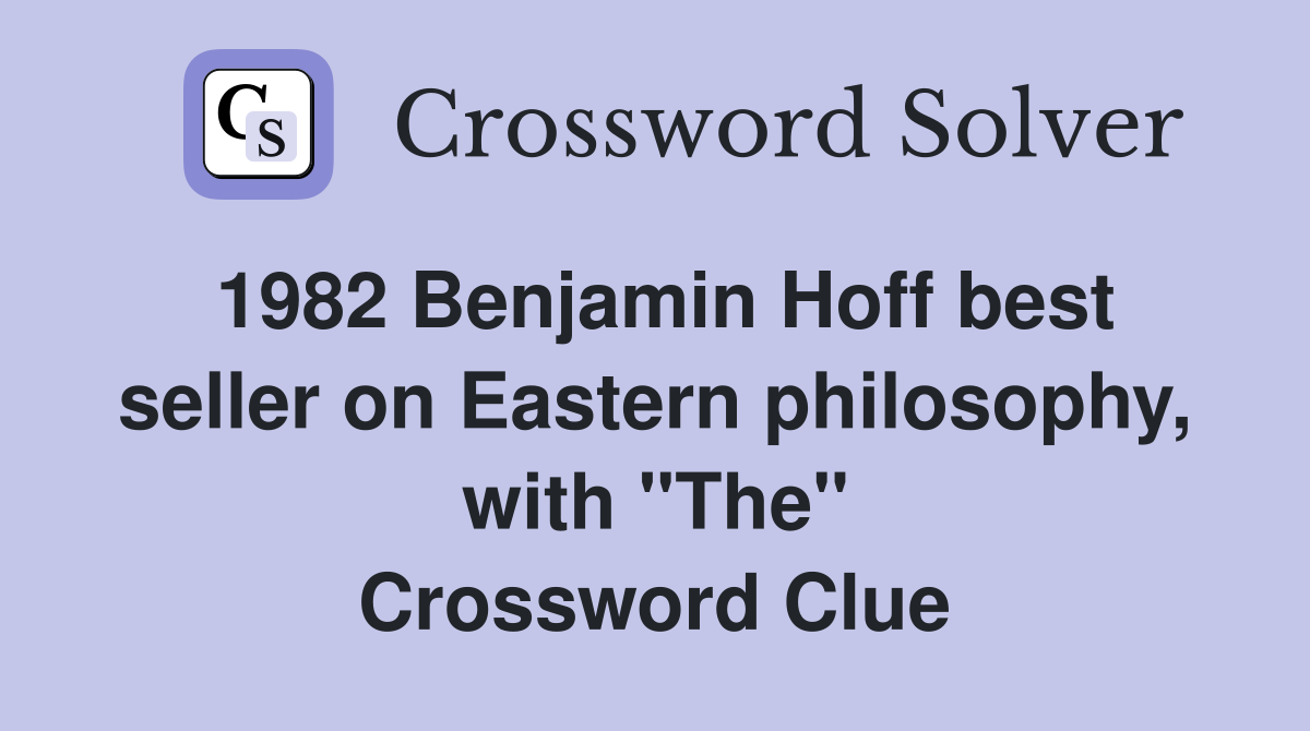 1982 Benjamin Hoff best seller on Eastern philosophy, with "The" Crossword Clue