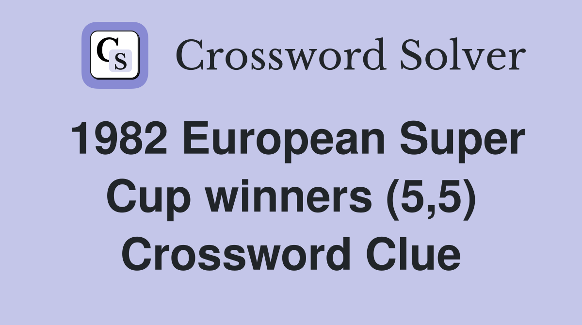 1982 European Super Cup winners (5,5) Crossword Clue