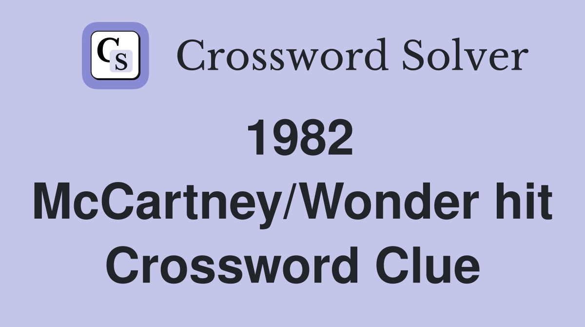 1982 McCartney/Wonder hit Crossword Clue