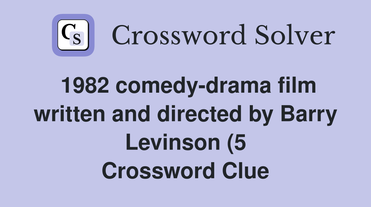 1982 comedy drama film written and directed by Barry Levinson (5 1982 comedy drama film written and directed by Barry Levinson (5