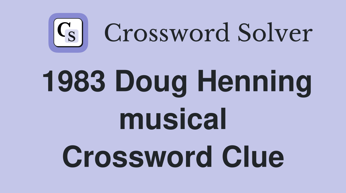 1983 Doug Henning musical Crossword Clue