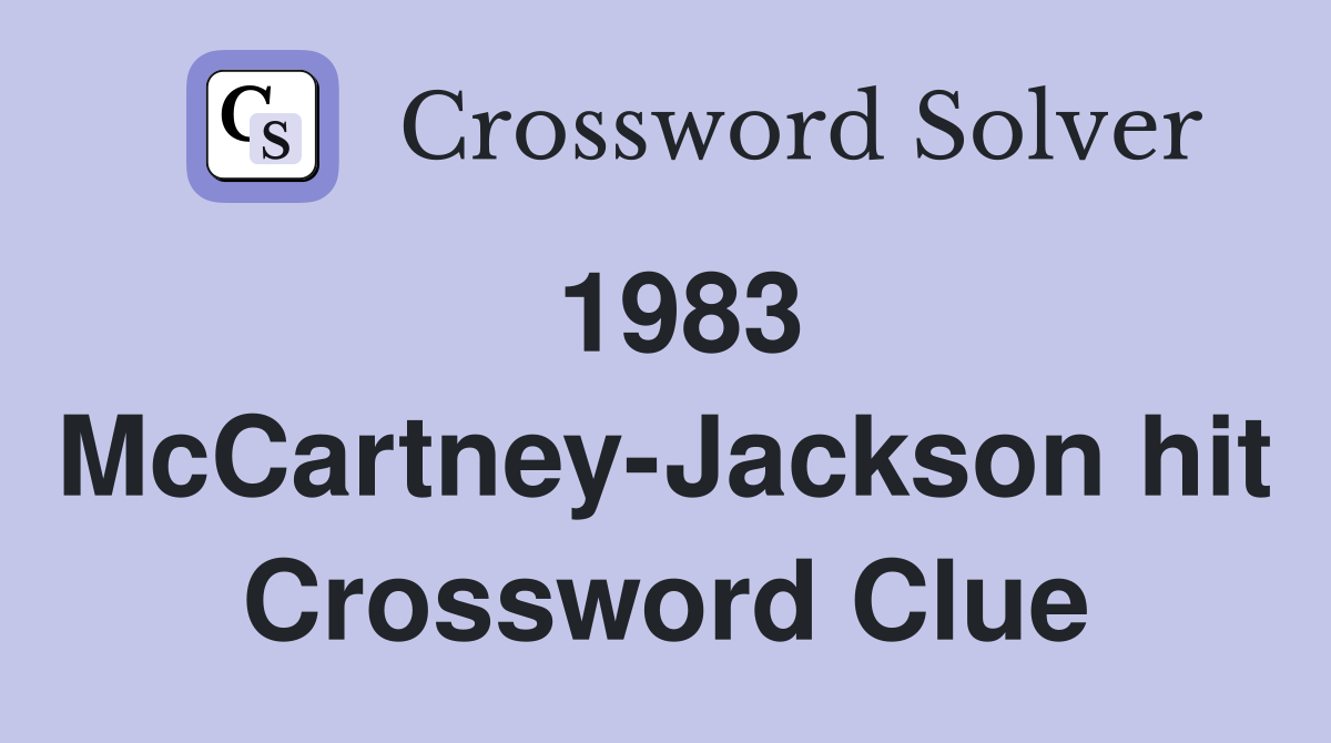 1983 McCartney-Jackson hit Crossword Clue