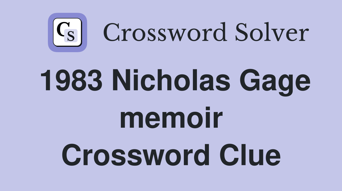 1983 Nicholas Gage memoir Crossword Clue