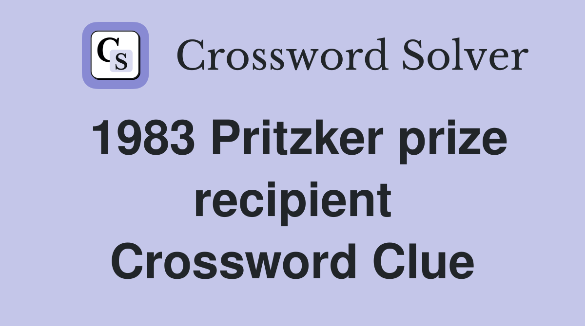 1983 Pritzker prize recipient Crossword Clue