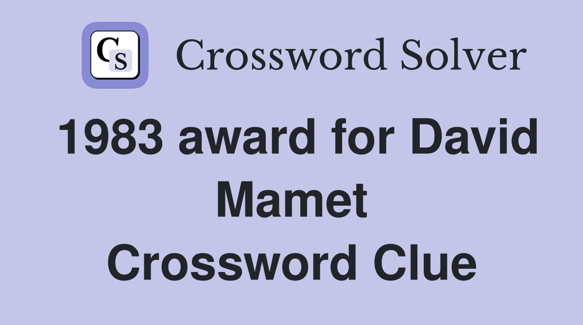 1983 award for David Mamet Crossword Clue