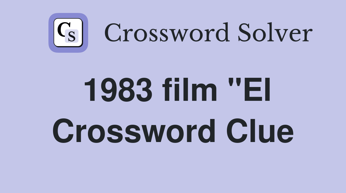 1983 film "El Crossword Clue