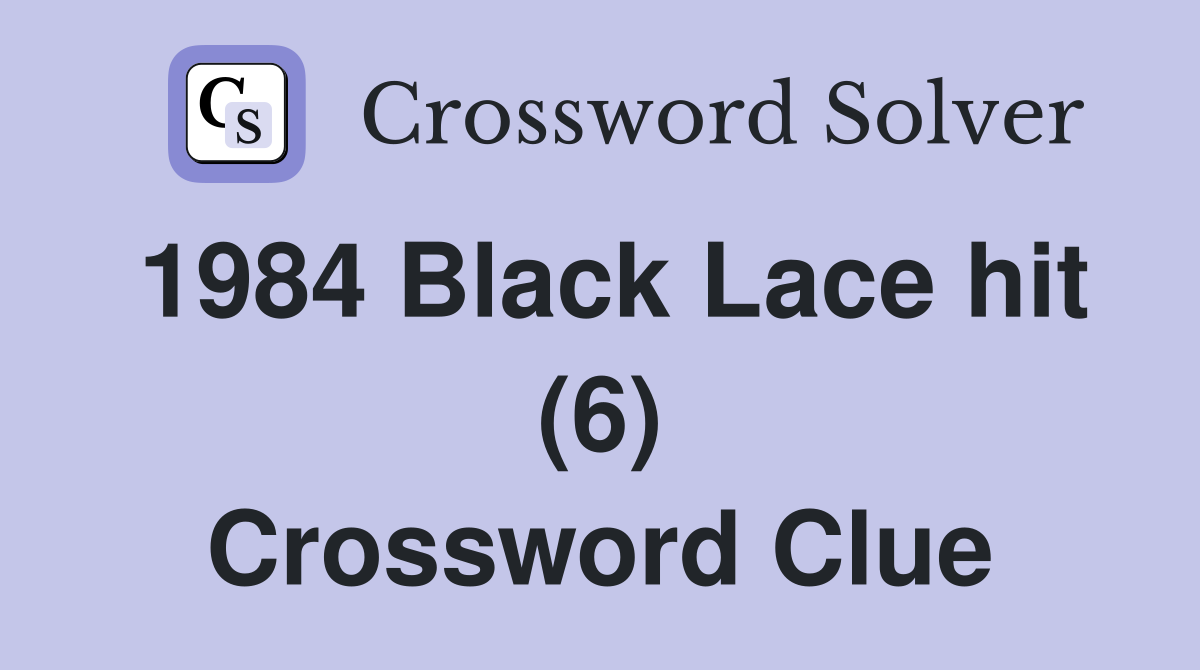 1984 Black Lace hit (6) Crossword Clue