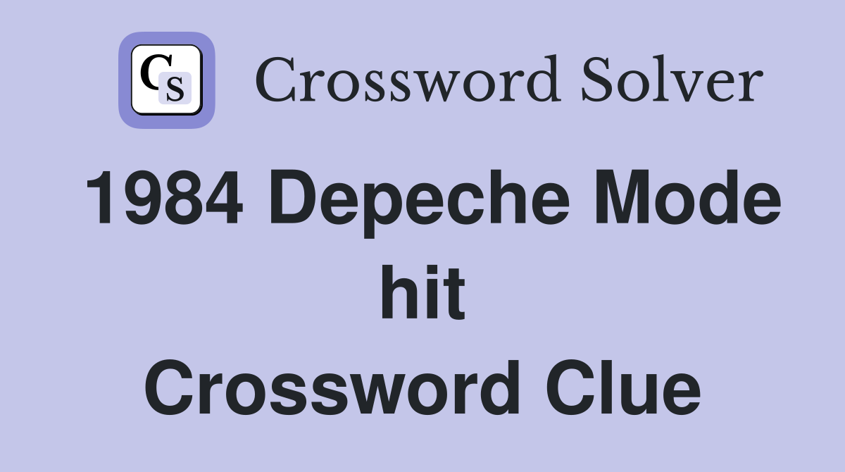 1984 Depeche Mode hit Crossword Clue