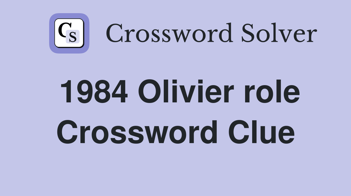 1984 Olivier role Crossword Clue