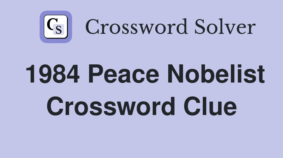 1984 Peace Nobelist Crossword Clue