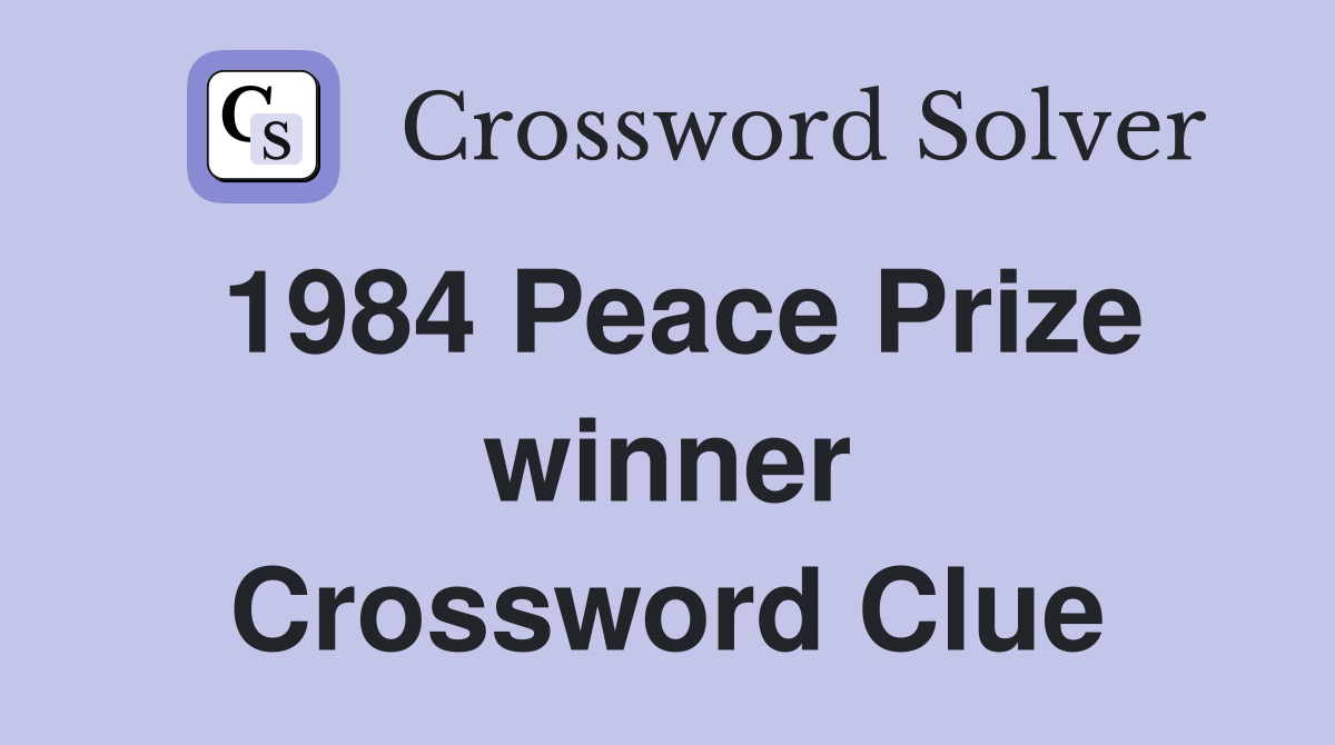 1984 Peace Prize winner Crossword Clue