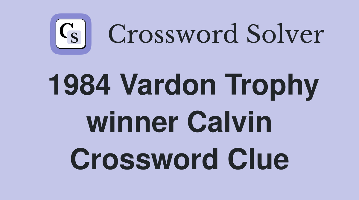 1984 Vardon Trophy winner Calvin Crossword Clue