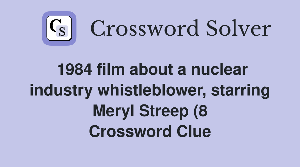 1984 film about a nuclear industry whistleblower starring Meryl Streep 1984 film about a nuclear industry whistleblower starring Meryl Streep