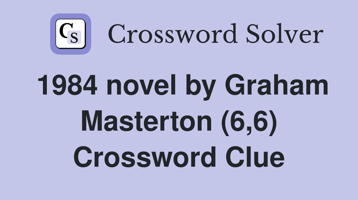 1984 novel by Graham Masterton (6,6) Crossword Clue