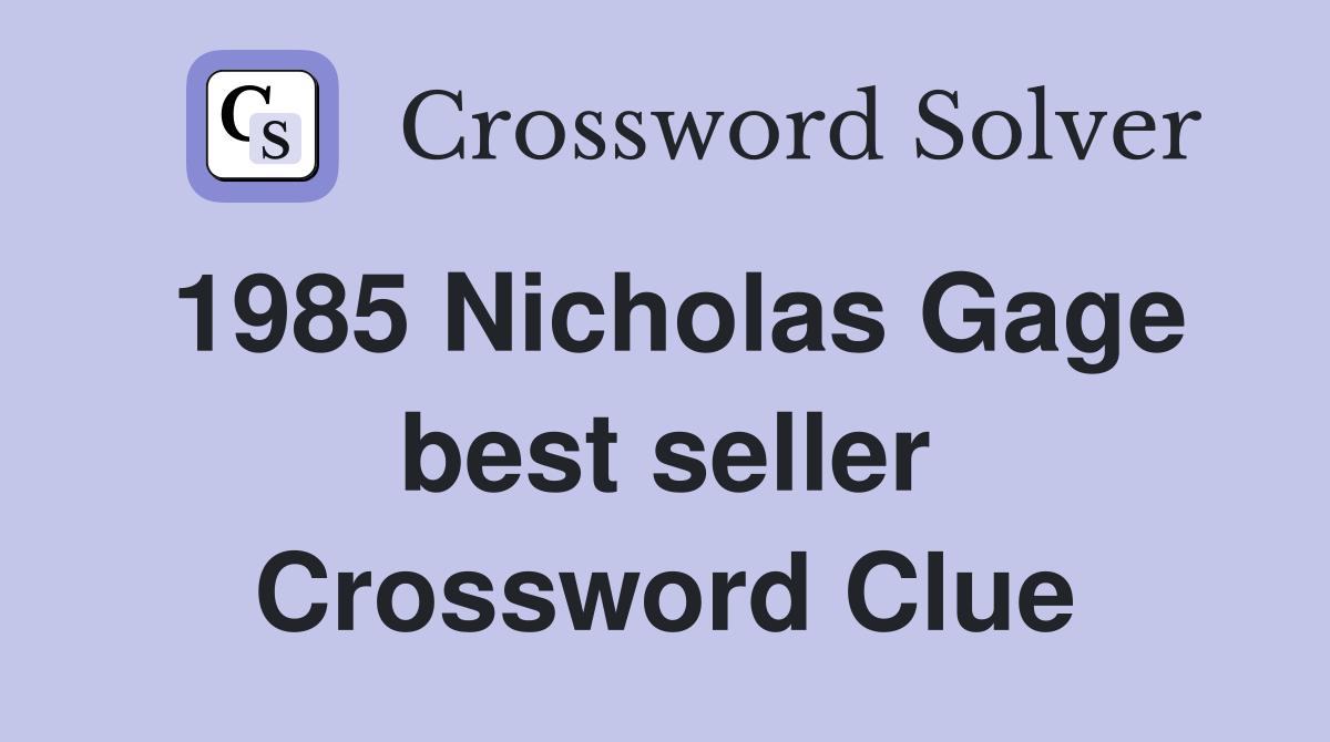 1985 Nicholas Gage best seller Crossword Clue