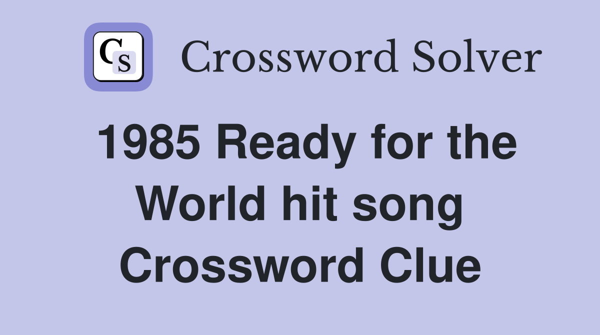1985 Ready for the World hit song Crossword Clue