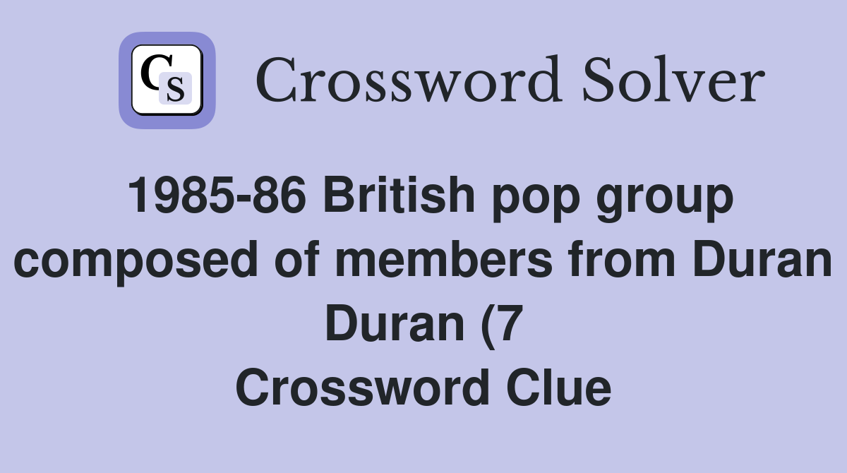 1985 86 British pop group composed of members from Duran Duran (7 1985 86 British pop group composed of members from Duran Duran (7