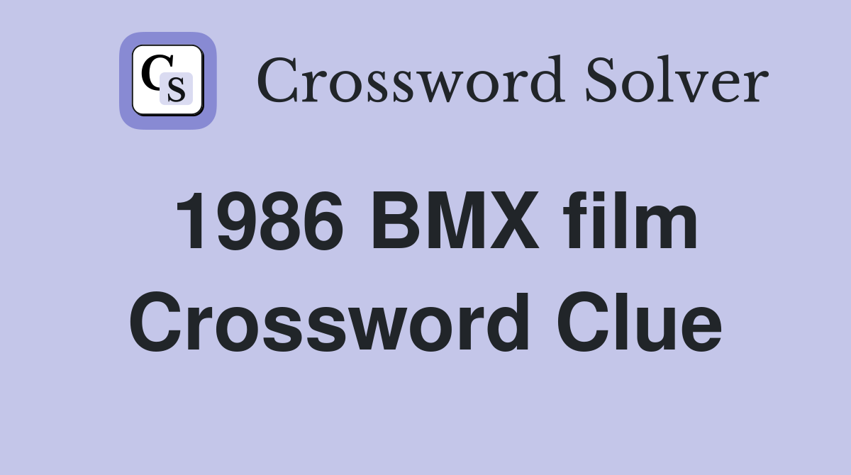 1986 BMX film Crossword Clue