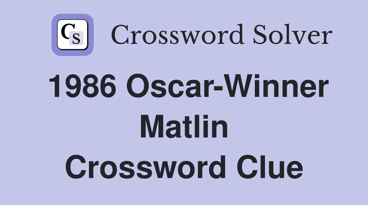 1986 Oscar-Winner Matlin Crossword Clue