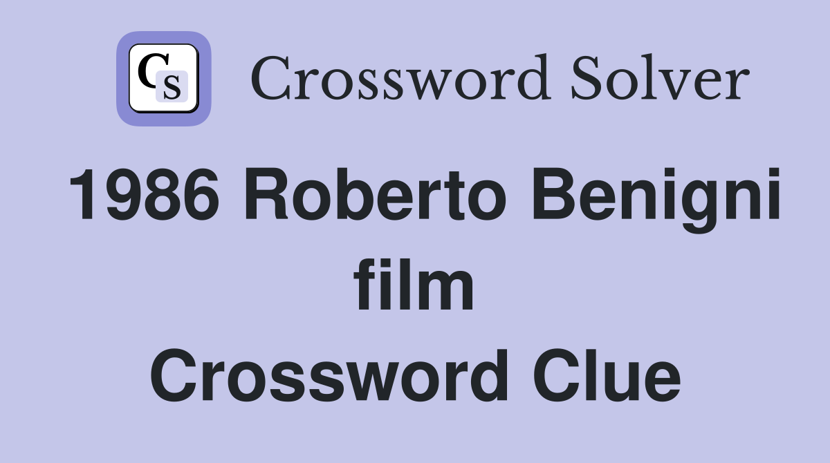 1986 Roberto Benigni film Crossword Clue
