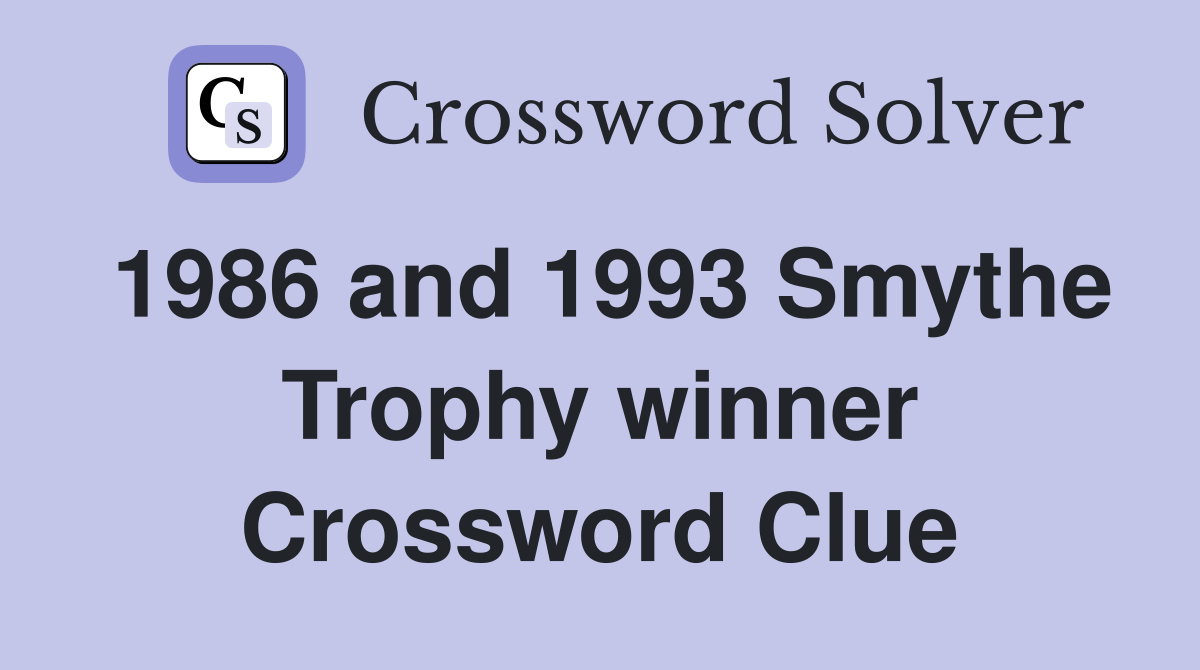 1986 and 1993 Smythe Trophy winner Crossword Clue