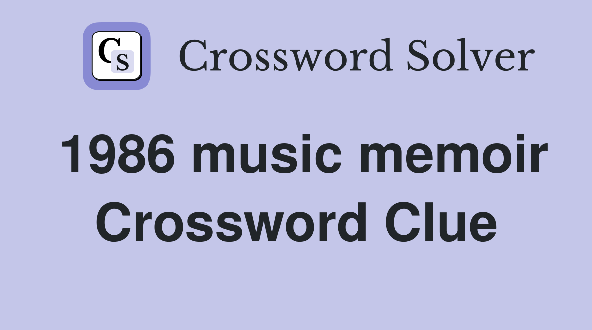 1986 music memoir Crossword Clue