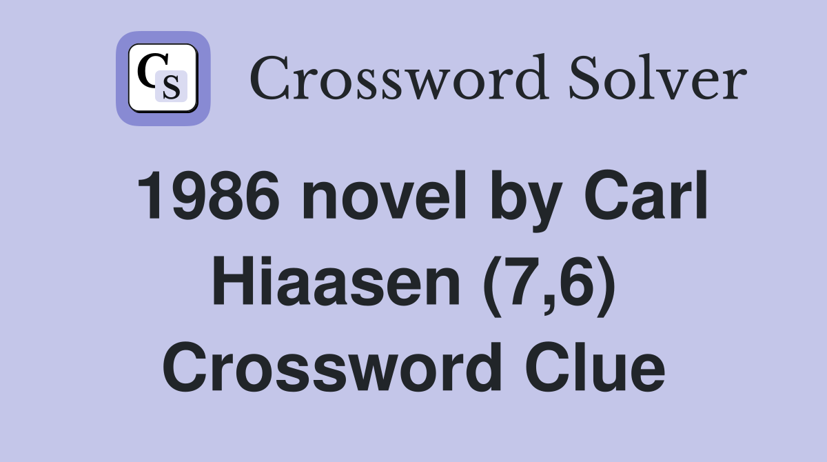 1986 novel by Carl Hiaasen (7,6) Crossword Clue