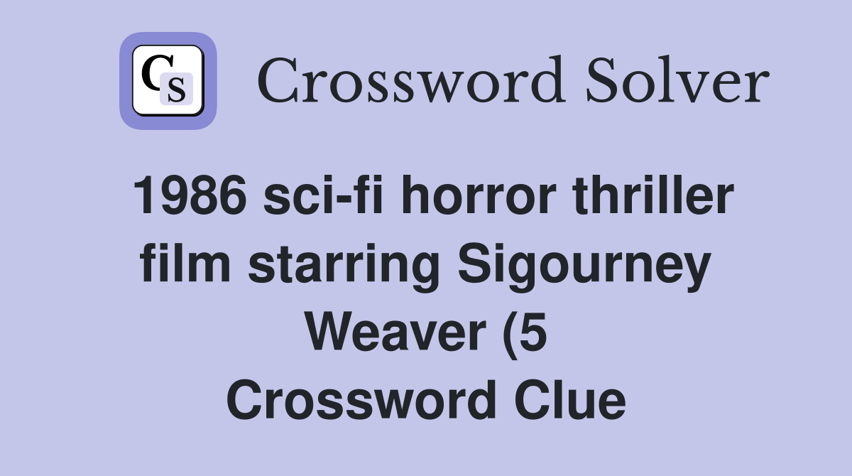 1986 sci fi horror thriller film starring Sigourney Weaver (5 1986 sci fi horror thriller film starring Sigourney Weaver (5