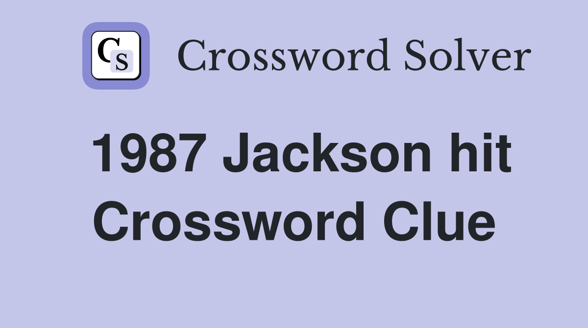 1987 Jackson hit Crossword Clue