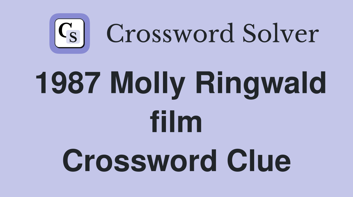 1987 Molly Ringwald film Crossword Clue
