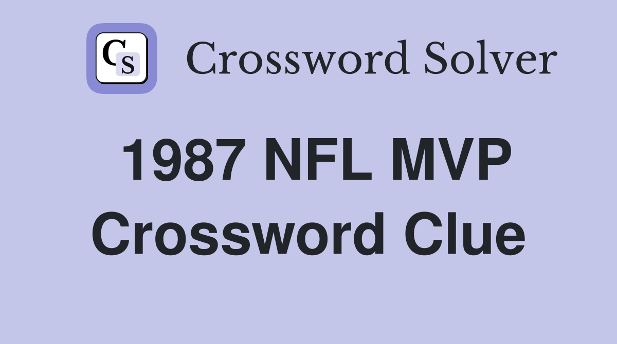 1987 NFL MVP Crossword Clue