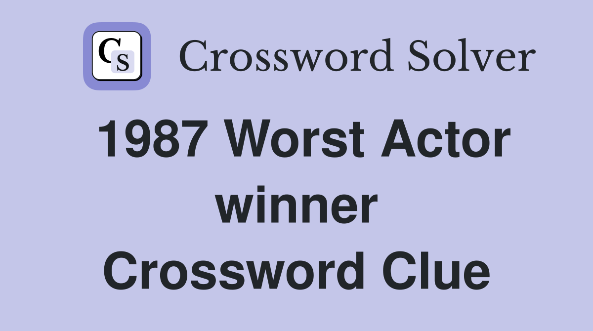 1987 Worst Actor winner Crossword Clue
