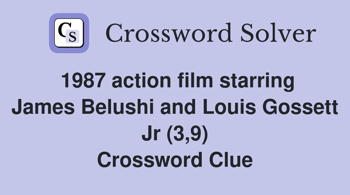 1987 action film starring James Belushi and Louis Gossett Jr (3,9) Crossword Clue