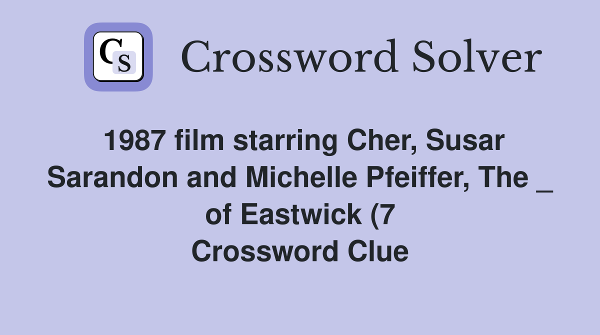 1987 film starring Cher Susar Sarandon and Michelle Pfeiffer The of 1987 film starring Cher Susar Sarandon and Michelle Pfeiffer The of