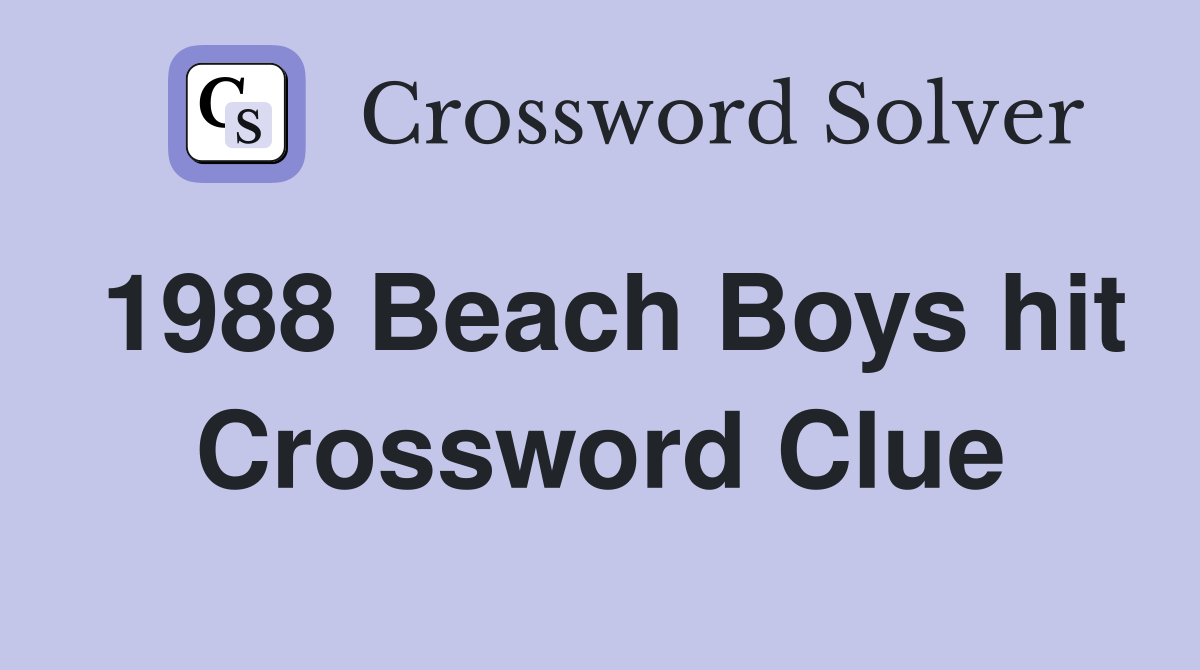 1988 Beach Boys hit Crossword Clue