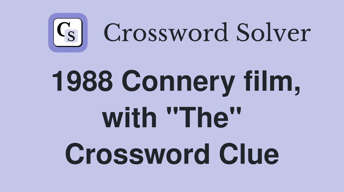 1988 Connery film, with "The" Crossword Clue