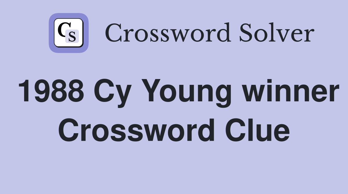 1988 Cy Young winner Crossword Clue