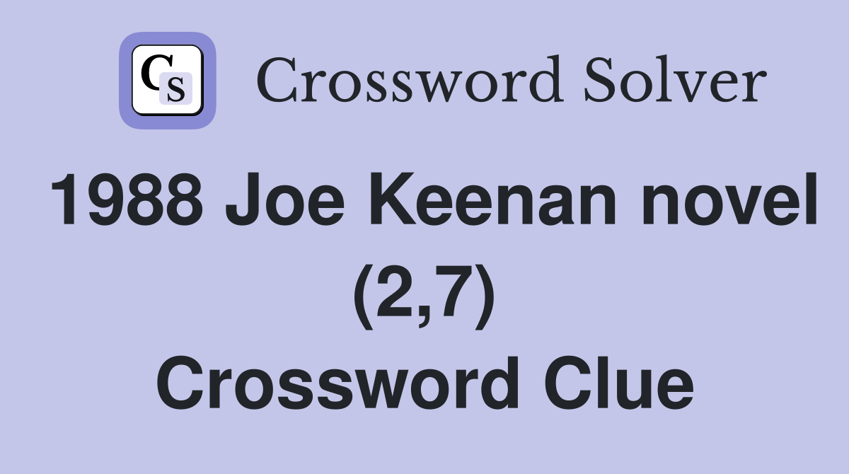 1988 Joe Keenan novel (2,7) Crossword Clue
