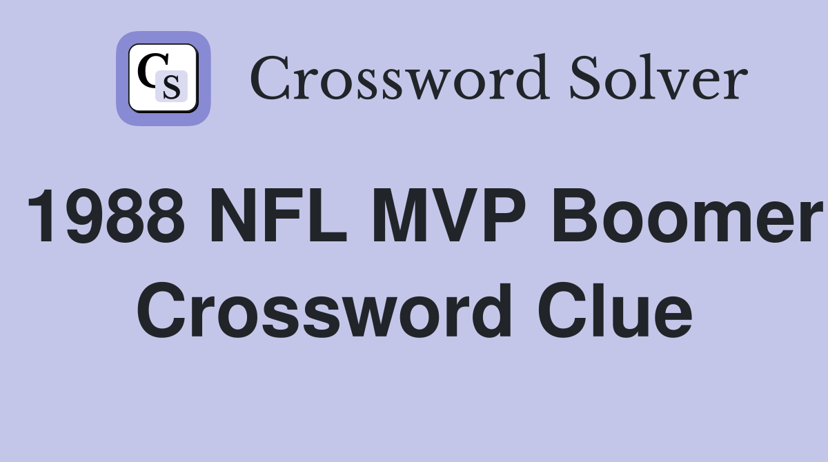 1988 NFL MVP Boomer Crossword Clue