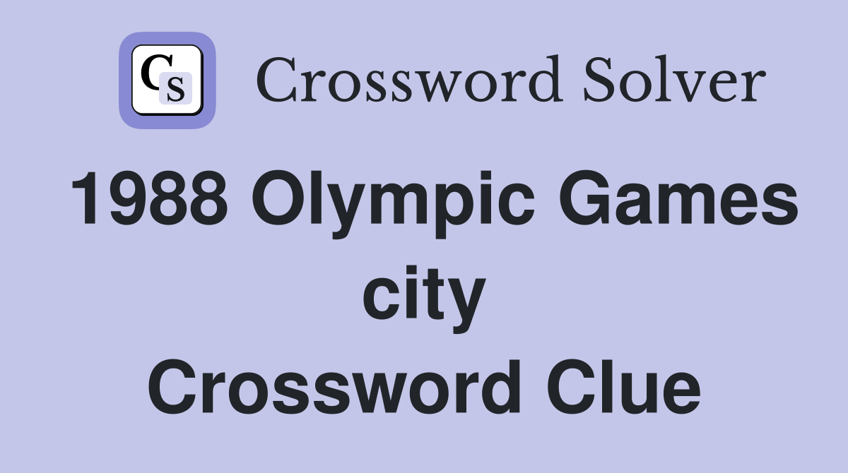 1988 Olympic Games city Crossword Clue